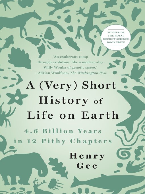 Title details for A (Very) Short History of Life on Earth by Henry Gee - Available